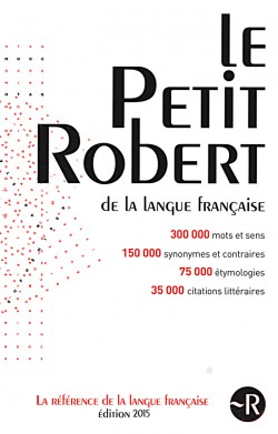 Dictionnaire Petit Robert édition 2015 (parution 2014)